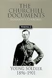 The Churchill Documents, Volume 2: Young Soldier, 1896-1901