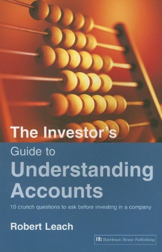 The Investor's Guide to Understanding Accounts: 10 Crunch Questions to Ask Before Buying Shares