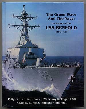the green wave and the navy the history of the uss benfold ddg 65
