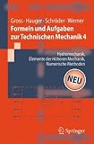 Formeln und Aufgaben zur Technischen Mechanik 4: Hydromechanik, Elemente der h&ouml;heren Mechanik, Numerische Methoden (Springer-Lehrbuch) - Dietmar Gross, Werner Hauger, J&ouml;rg Schr&ouml;der, Ewald Werner