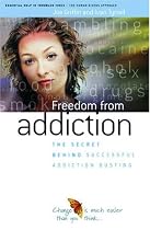 Freedom from Addiction: The Secret Behind Successful Addiction Busting (Human Givens Approach)