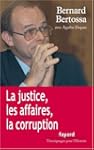 La justice, les affaires, la corrupti...