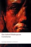 The Oxford Shakespeare: The Tragedy of Coriolanus (Oxford World's Classics)