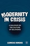 Modernity in crisis : a dialogue on the culture of belonging