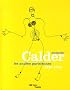 Alexander Calder: Les Annees Parisiennes 1926-1933