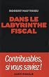 Dans le labyrinthe fiscal