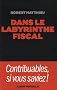 Dans le labyrinthe fiscal