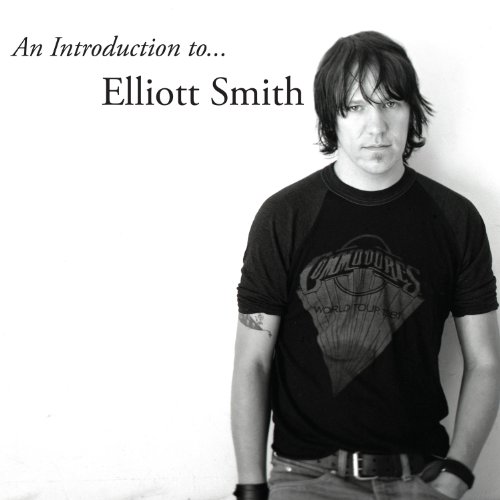 Elliott Smith - An Introduction To Elliott Smith - Zortam Music