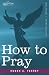 How To Pray