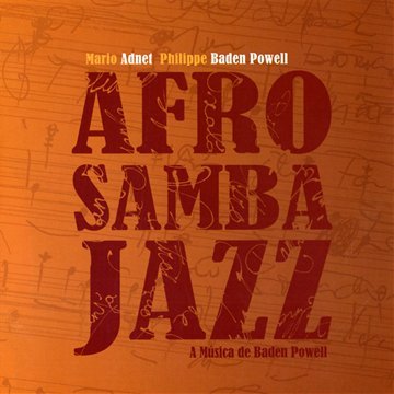 Mario Adnet Philippe / Baden Powell Afro Samba Jazz cd cover