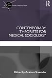 Contemporary theorists for medical sociology