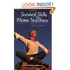 Survival Skills For Pilates Teachers: Thriving In The Mind-body Fitness World
