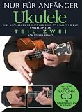 Produkt-Bild: Nur f&uuml;r Anf&auml;nger. Ukulele - Teil Zwei