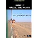 Isabelle Around The World: The Trans-Siberian Railway