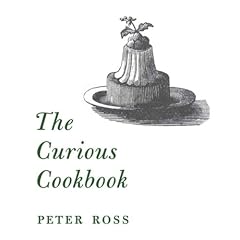 The Curious Cookbook by Peter Ross and Heston Blumenthal
