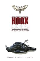 Hoax Hunters Volume 3: The Book of Mothman TP Hoax Hunters Volume 3: The Book of Mothman TP
