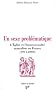 Un sexe probl�matique : L'Eglise et l'homosexualit� masculine en France (1971-2000)
