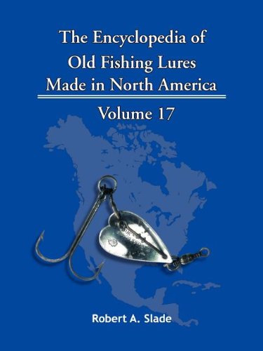 the encyclopedia of old fishing lures made in north america