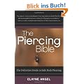 Piercing Bible: The Definitive Guide to Safe Body Piercing