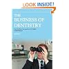 The Business of Dentistry: How to Run a Successful and Profitable Dental Practice