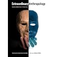 Extraordinary Anthropology: Transformations in the Field by Jean-Guy A. Goulet, Bruce Granville Miller, and Johannes Fabian