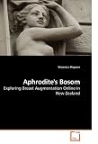Aphrodite's Bosom: Exploring Breast Augmentation Online in New Zealand