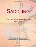 Saddling: Websters Timeline History, 2002 - 2007