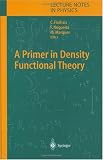 A Primer in Density Functional Theory (Lecture Notes in Physics) (v. 620)