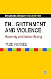 Enlightenment and violence : modernity and nation-making