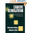 Cognitive Rehabilitation: An Integrative Neuropsychological... by McKay Moore Sohlberg PhD and Catherine A. Mateer