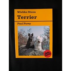 Die Terrier. Scottish Terrier - Skye Terrier - Cairn Terrier - Dandie Dinmont Terrier - Sealyham Terrier - Norfolk und Norwich Terrier - Australien ... Ratschl�ge f�r Haltung, Pflege und Erziehung