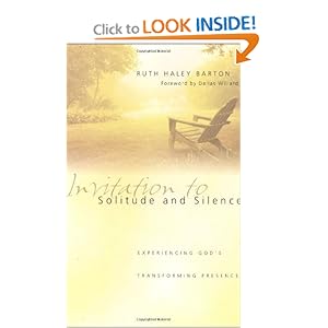 Invitation to Solitude and Silence: Experiencing God's Transforming Presence