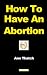 How To Have An Abortion - The Healthy And Hearty W