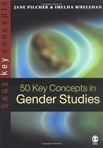 50 Key Concepts in Gender Studies (SAGE Key Concepts series)