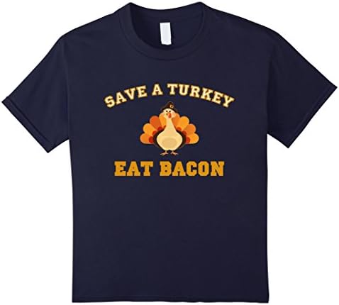 Kids Save A Turkey Eat Bacon Funny Thanksgiving Meal T-Shirt 12 Navy