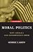 Moral Politics: How Liberals and Conservatives Think