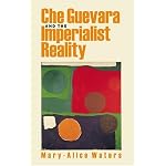 Che Guevara and the Imperialist Reality book cover