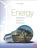 Energy: Management, Supply and Conservation, Second Edition