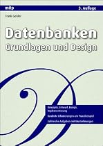 Datenbanken. Grundlagen und Design