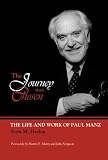 The Journey Was Chosen:  The Life and Work of Paul Manz