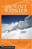 Mount Rainier: A Climbing Guide (A Climbing Guide) 2nd Edition