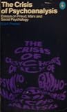 The crisis of psychoanalysis : essays on Freud, Marx and social psychology
