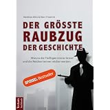 Der gr��te Raubzug der Geschichte: Warum die Flei�igen immer �rmer und die Reichen immer reicher werdenvon "Matthias Weik"
