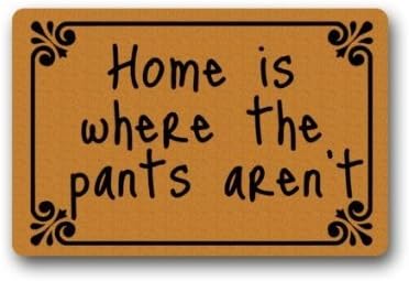 Personalized Design Home is Where the Pants Aren't Custom Indoor Outdoor Floor Mat Doormat Entrance Front Doormat 23.6 x 15.7 Inch