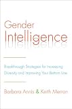 Gender intelligence : breakthrough strategies for increasing diversity and improving your bottom line