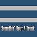 Somethin' 'Bout a Truck - Single