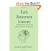 Early Retirement Extreme: A philosophical and practical guide to financial independence