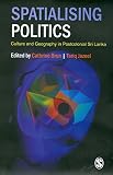 Spatialising politics : culture and geography in postcolonial Sri Lanka
