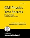 GRE Physics Test Secrets Study Guide: GRE Subject Exam Review for the Graduate Record Examination