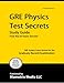GRE Physics Test Secrets Study Guide: GRE Subject Exam Review for the Graduate Record Examination